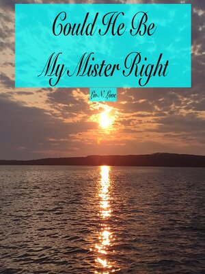 cover image of Could He Be My Mister Right
